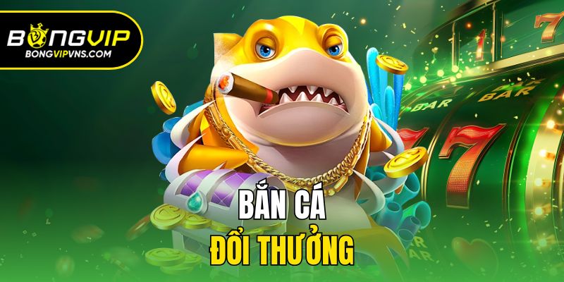 Trang chủ 14 Bắn cá đổi thưởng