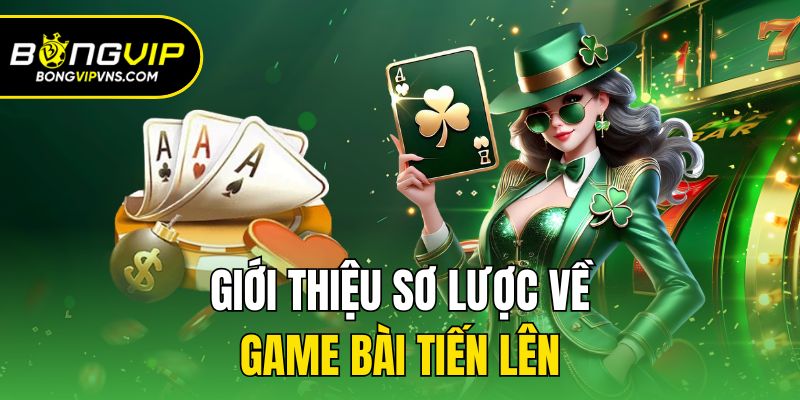 Hướng Dẫn Cách Chơi Bài Tiến Lên “Đánh Là Thắng” Tại Bongvip 1 Giới thiệu sơ lược về game bài tiến lên