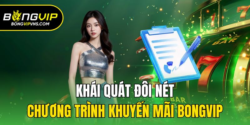 Khái quát đôi nét chương trình khuyến mãi Bongvip