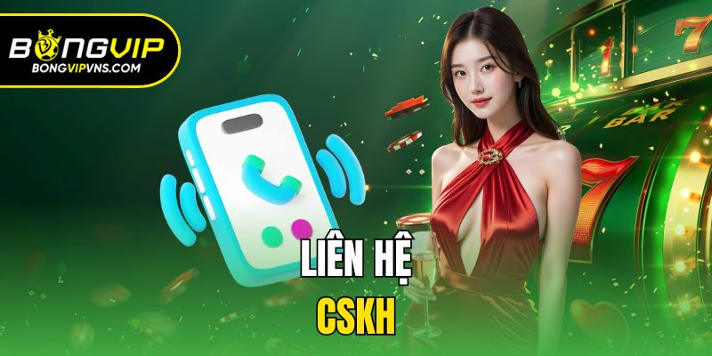 Hướng Dẫn Đăng Nhập Bongvip Siêu Nhanh Và Đơn Giản 3 Liên hệ CSKH