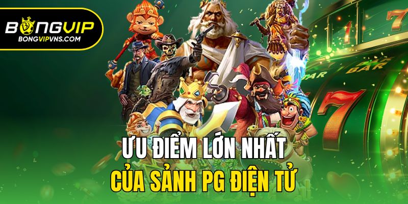 PG Điện Tử - Sảnh Cược Nổ Hũ Cực Xanh Chín Tại Bongvip 2 Tỷ lệ thưởng lớn