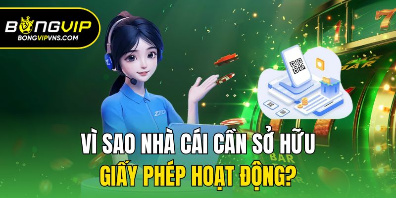 Giấy Phép Hoạt Động - Các Chứng Nhận Bongvip Đang Sở Hữu 2 Vì sao nhà cái cần sở hữu giấy phép hoạt động?