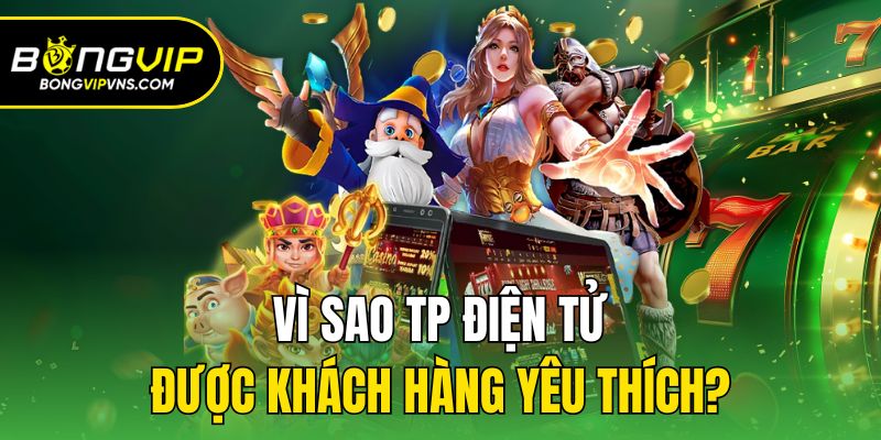 TP Điện Tử - Chuyên Mục Giải Trí Thú Vị Của Bongvip 2 Giao diện hiện đại